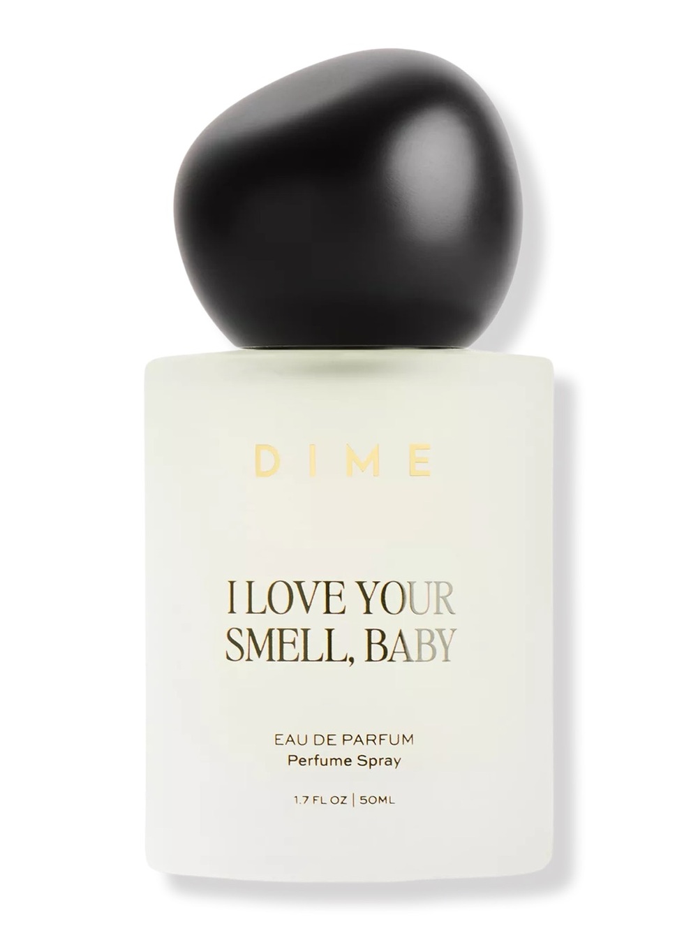 DIME I Love Your Smell, Baby
